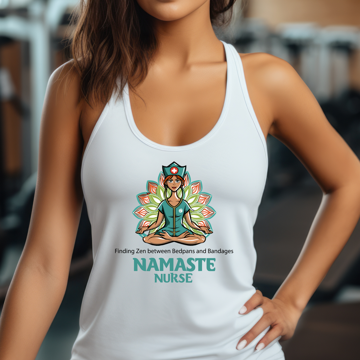 Nurses who Namaste! - "Finding my zen between bedpans and bandages" - Yoga Tank