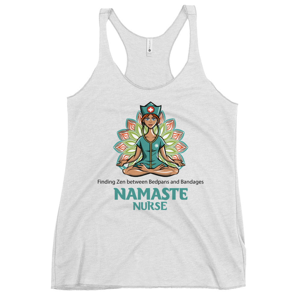 Nurses who Namaste! - "Finding my zen between bedpans and bandages" - Yoga Tank