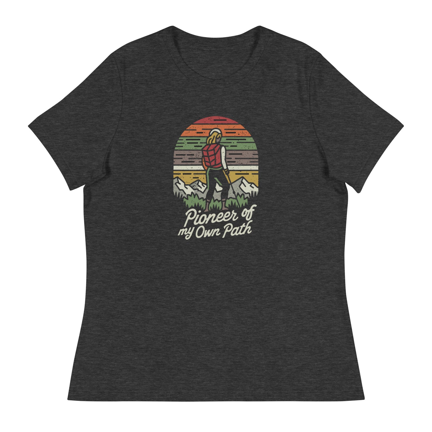 Women's Relaxed T-Shirt - Pioneer of My Own Path