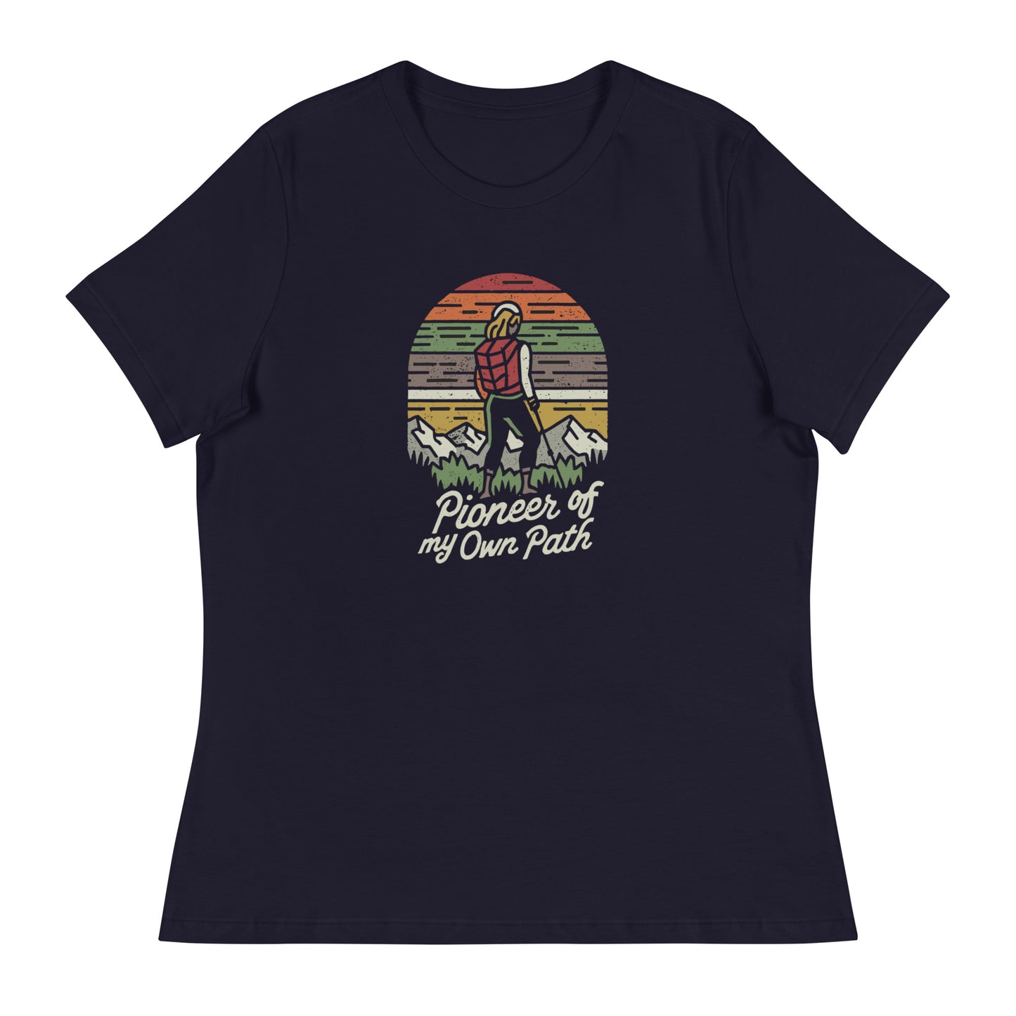 Women's Relaxed T-Shirt - Pioneer of My Own Path